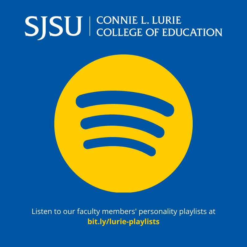 SJSU Lurie College of Education Faculty Spotify Playlists