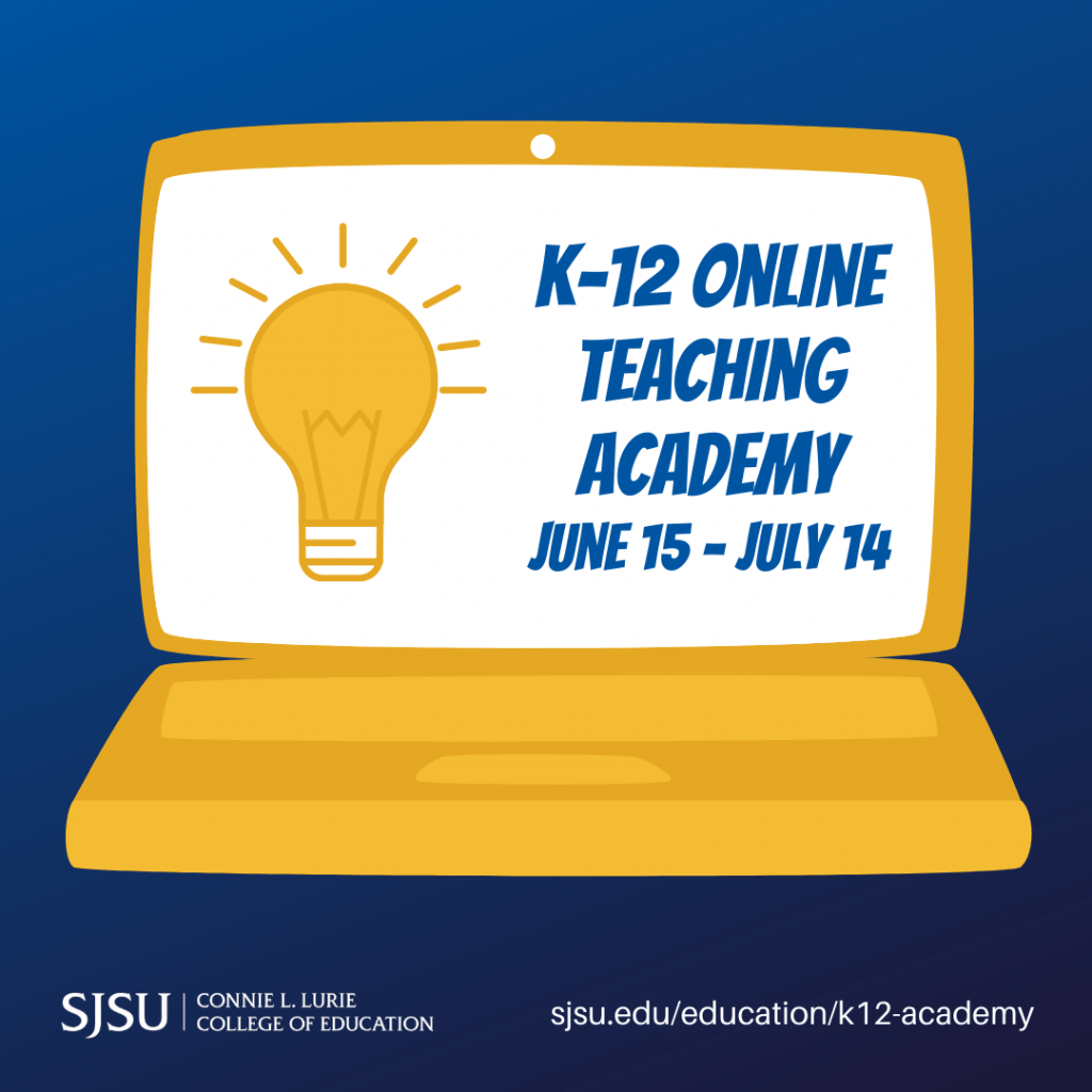 SJSU Lurie College of Education K-12 Online Teaching Academy Square