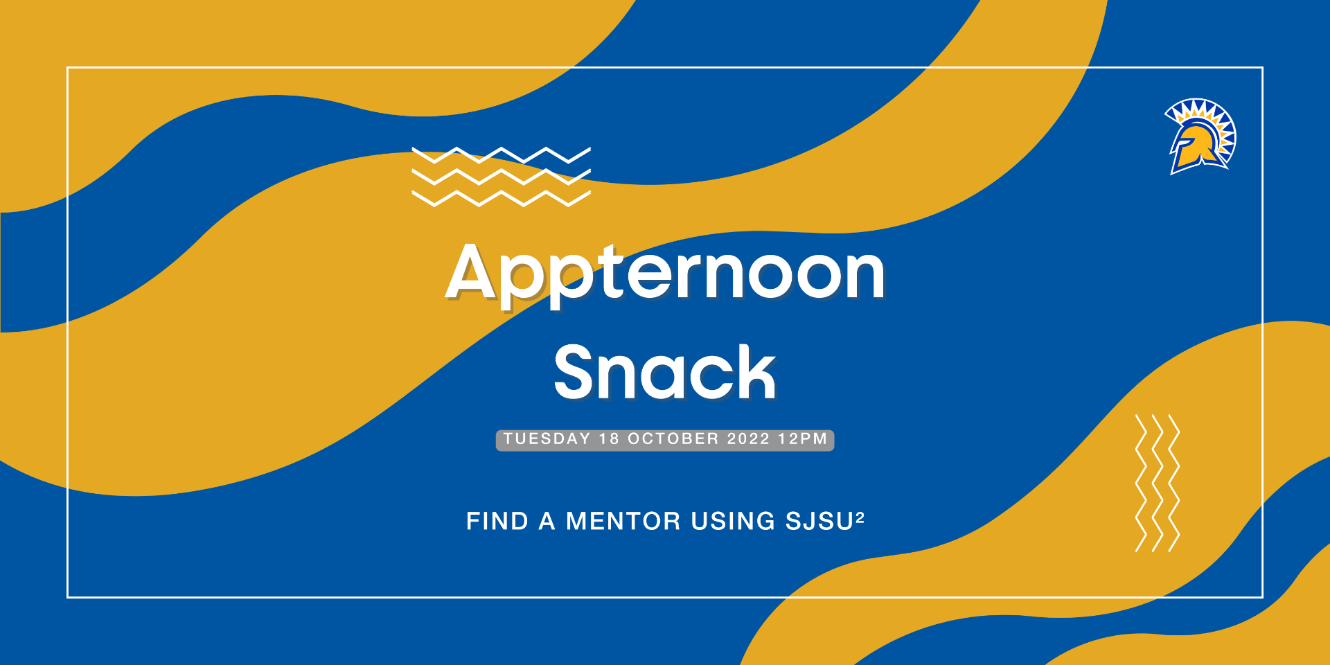 SJSU Career Center Event - Find a Mentor using SJSU², Appternoon Snack
