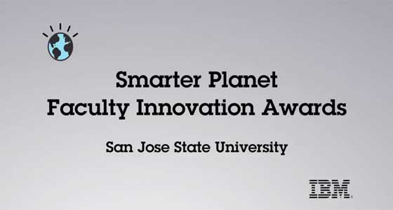 Smarter Planet Faculty Innovation Award San Jose State University