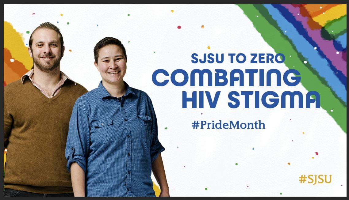 SJSU to Zero is the first campaign to promote HIV prevention and combat stigmatization.