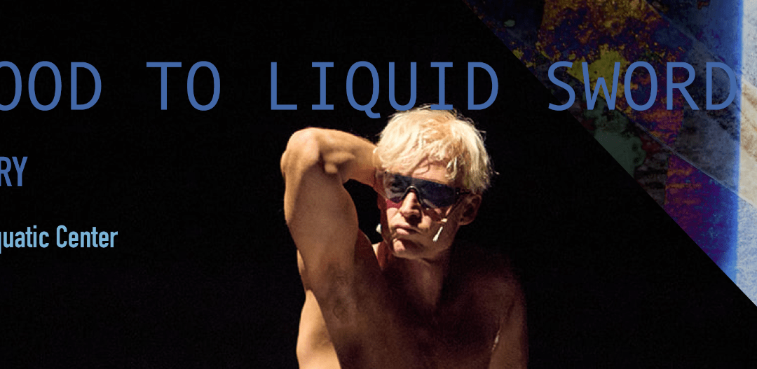 Hollywood to Liquid Sword to SRAC: Performance Art in the Pool
